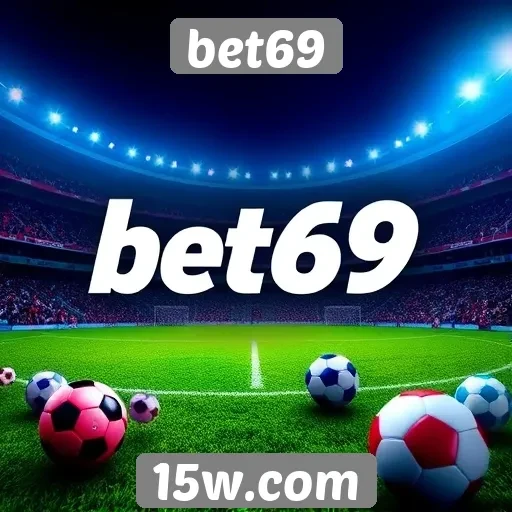 Exploração das opções de apostas disponíveis no bet69