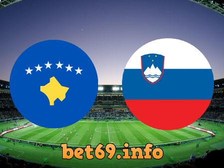 Soi kèo bóng đá Kosovo vs Slovenia – 01h45 – 12/10/2020