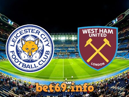 Soi kèo bóng đá Leicester City vs West Ham – 18h00 – 04/10/2020