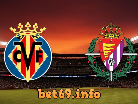 Soi kèo bóng đá Villarreal vs Real Valladolid – 03h00 – 03/11/2020
