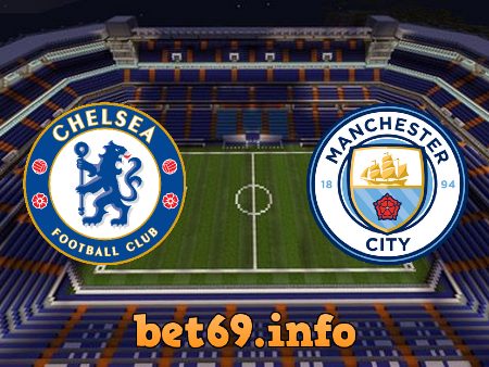 Soi kèo bóng đá Chelsea vs Manchester City – 23h30 – 03/01/2021