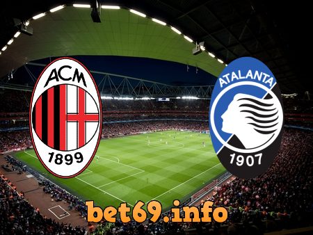 Soi kèo bóng đá AC Milan vs Atalanta – 00h00 – 24/01/2021