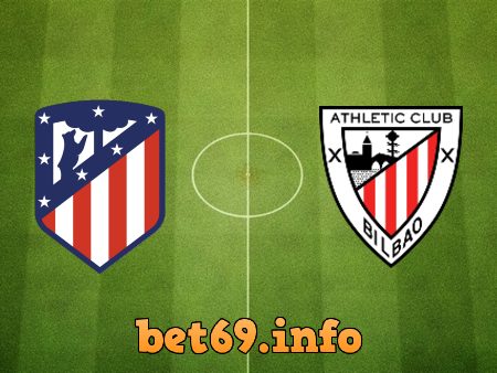 Soi kèo bóng đá Atl. Madrid vs Ath Bilbao – 22h15 – 09/01/2021