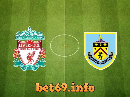 Soi kèo bóng đá Liverpool vs Burnley – 03h00 – 22/01/2021