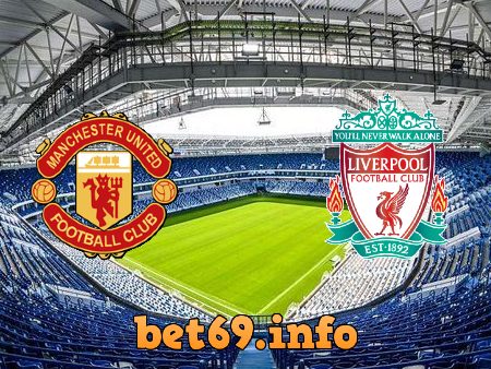 Soi kèo bóng đá Manchester Utd vs Liverpool – 00h00 – 25/01/2021