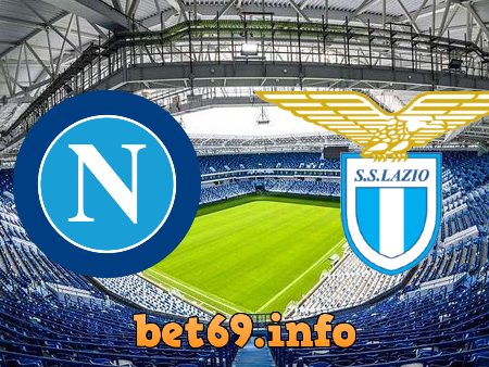 Soi kèo bóng đá Napoli vs Lazio – 01h45 – 23/04/2021