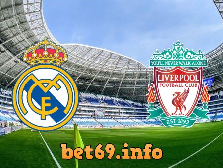 Soi kèo bóng đá Real Madrid vs Liverpool – 02h00 – 07/04/2021