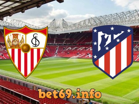 Soi kèo nhà cái Fun88 Sevilla vs Atl. Madrid – 02h00 – 05/04/2021