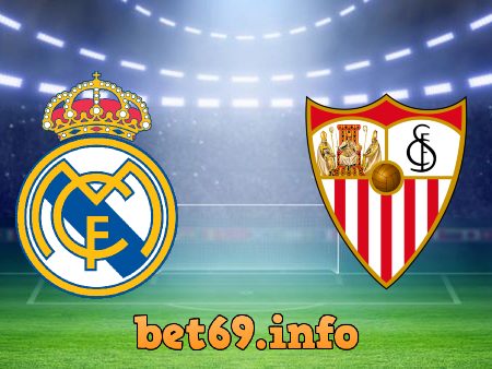 Soi kèo bóng đá Real Madrid vs Sevilla – 02h00 – 10/05/2021