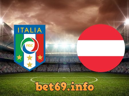 Soi kèo bóng đá Italy vs Áo – 02h00 – 27/06/2021