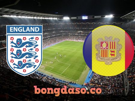 Soi kèo nhà cái Anh vs Andorra – 23h00 – 05/09/2021