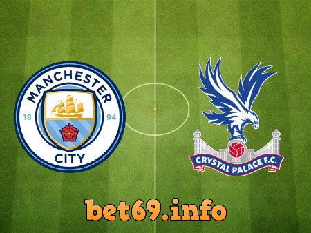 Soi kèo nhà cái Manchester City vs Crystal Palace – 21h00 – 30/10/2021