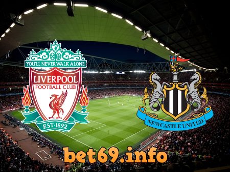 Soi kèo nhà cái Liverpool vs Newcastle – 03h00 – 17/12/2021