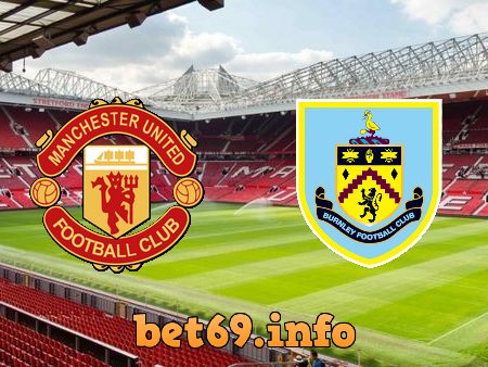 Soi kèo nhà cái Manchester Utd vs Burnley – 03h15 – 31/12/2021