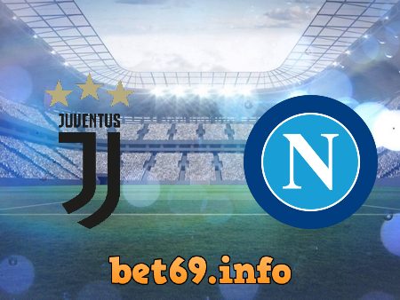 Soi kèo nhà cái Juventus vs Napoli – 02h45 – 07/01/2022