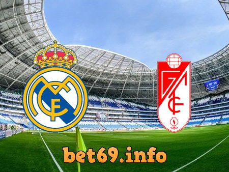 Soi kèo nhà cái Real Madrid vs Granada CF – 03h00 – 07/02/2022