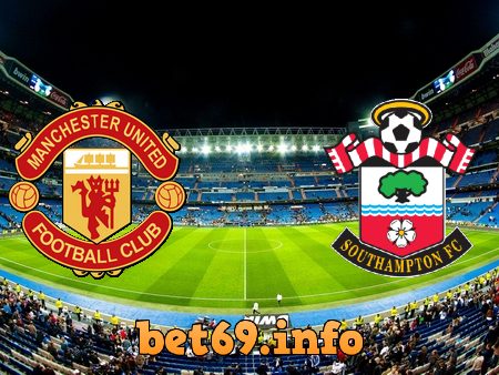 Soi kèo nhà cái Manchester Utd vs Southampton – 19h30 – 12/02/2022