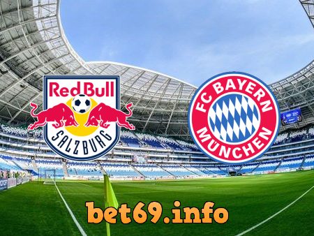 Soi kèo nhà cái Salzburg vs Bayern Munich – 03h00 – 17/02/2022