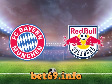 Soi kèo nhà cái Bayern Munich vs RB Salzburg – 03h00 – 09/03/2022