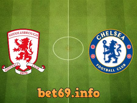 Soi kèo nhà cái Middlesbrough vs Chelsea – 00h15 – 20/03/2022