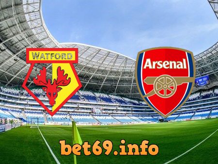 Soi kèo nhà cái Watford vs Arsenal – 21h00 – 06/03/2022