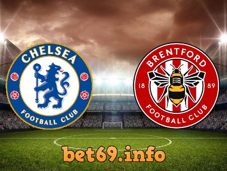 Soi kèo nhà cái Chelsea vs Brentford – 21h00 – 02/04/2022