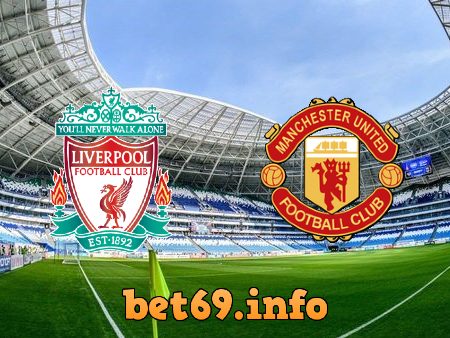 Soi kèo nhà cái Liverpool vs Manchester Utd – 02h00 – 20/04/2022