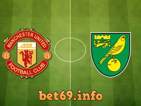 Soi kèo nhà cái Manchester Utd vs Norwich – 21h00 – 16/04/2022