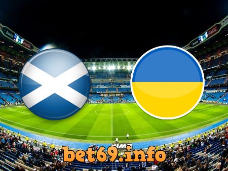 Soi kèo nhà cái Scotland vs Ukraine – 01h45 – 02/06/2022