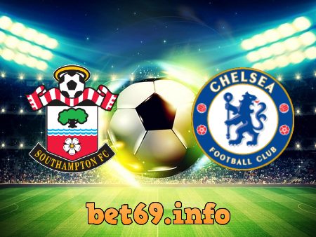 Soi kèo nhà cái V9bet trận Southampton vs Chelsea – 01h45 – 31/08/2022