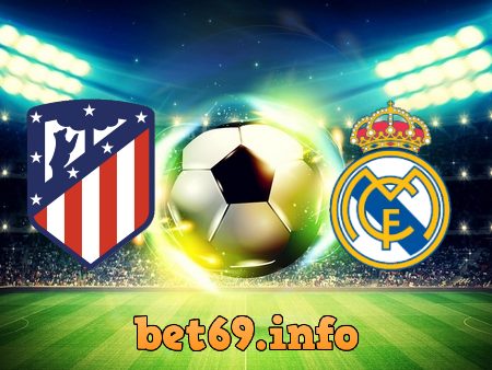 Soi kèo nhà cái Atl. Madrid vs Real Madrid – 02h00 – 19/09/2022