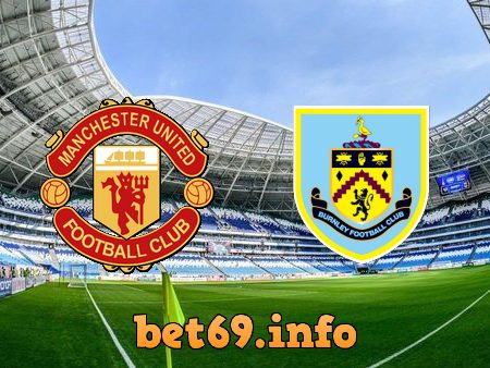 Soi kèo nhà cái Manchester Utd vs Burnley – 03h00 – 22/12/2022