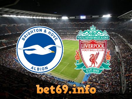 Soi kèo nhà cái Brighton vs Liverpool – 22h00 – 14/01/2023