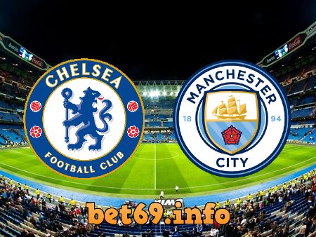 Soi kèo nhà cái Chelsea vs Manchester City – 03h00 – 06/01/2023