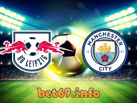 Soi kèo nhà cái RB Leipzig vs Manchester City – 03h00 – 23/02/2023