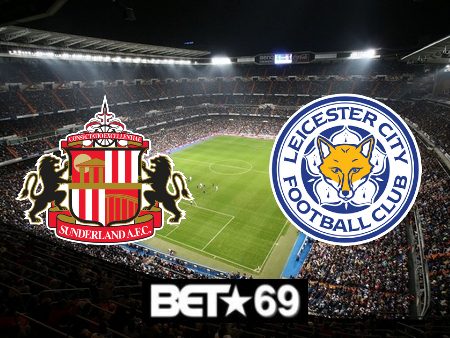 Soi kèo nhà cái Sunderland vs Leicester City – 02h45 – 06/03/2024