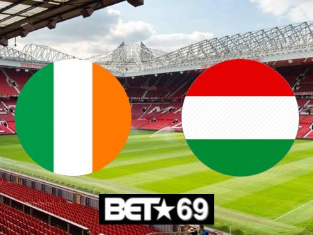 Soi kèo nhà cái Ireland vs Hungary – 01h45 – 05/06/2024